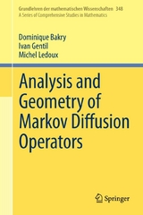 Analysis and Geometry of Markov Diffusion Operators -  Dominique Bakry,  Ivan Gentil,  Michel Ledoux