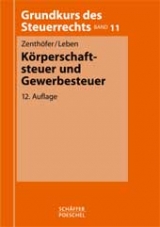 Körperschaftsteuer und Gewerbesteuer - Wolfgang Zenthöfer, Gerd Leben
