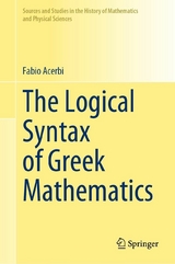 The Logical Syntax of Greek Mathematics -  Fabio Acerbi