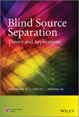 Blind Source Separation -  Dan Hu,  Jindong Xu,  Xianchuan Yu
