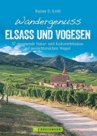 Wandergenuss Elsass und Vogesen - Rainer D. Kröll