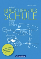 Kleine Hubschrauberschule - Helmut Mauch