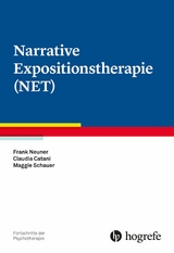 Narrative Expositionstherapie (NET) - Frank Neuner, Claudia Catani, Maggie Schauer