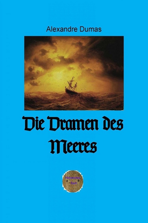 Die Dramen des Meeres - Alexandre Dumas d.Ä.