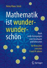 Mathematik ist wunderwunderschön -  Heinz Klaus Strick