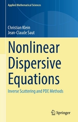 Nonlinear Dispersive Equations -  Christian Klein,  Jean-Claude Saut