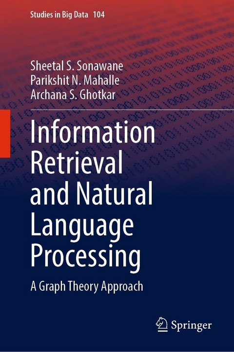Information Retrieval and Natural Language Processing -  Archana S. Ghotkar,  Parikshit N. Mahalle,  Sheetal S. Sonawane