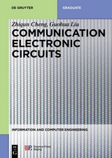 Communication Electronic Circuits -  Zhiqun Cheng,  Guohua Liu