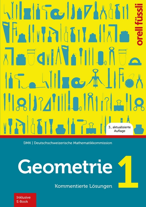 Geometrie 1 - Kommentierte Lösungen - Heinz Klemenz, Michael Graf