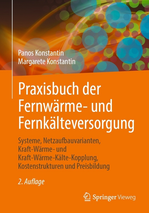 Praxisbuch der Fernwärme- und Fernkälteversorgung -  Panos Konstantin,  Margarete Konstantin