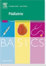 BASICS Pädiatrie - Christoph Gruber, Sarah Gruber