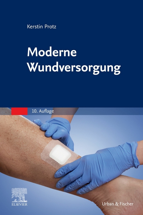 Moderne Wundversorgung -  Kerstin Protz,  Jan Hinnerk Timm