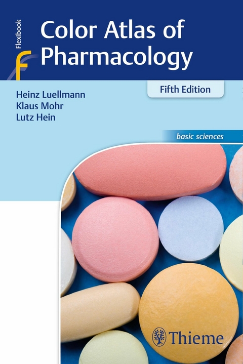 Color Atlas of Pharmacology - Heinz Lüllmann, Klaus Mohr, Lutz Hein