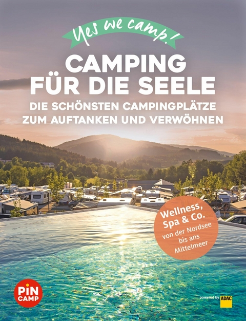 Yes we camp! Camping für die Seele -  Anonym