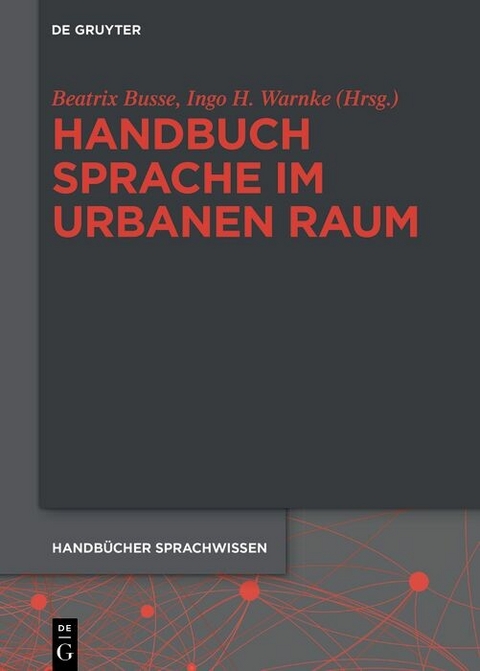Handbuch Sprache im urbanen Raum Handbook of Language in Urban Space - 