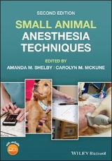 Small Animal Anesthesia Techniques - 