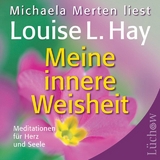 Meine innere Weisheit - Louise Hay