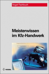 Meisterwissen im Kfz-Handwerk - Ralf Deußen, Volkert Schlüter, Jörg Schmidt, Axel Sprenger, Carl H Zobel