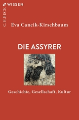 Die Assyrer - Eva Cancik-Kirschbaum