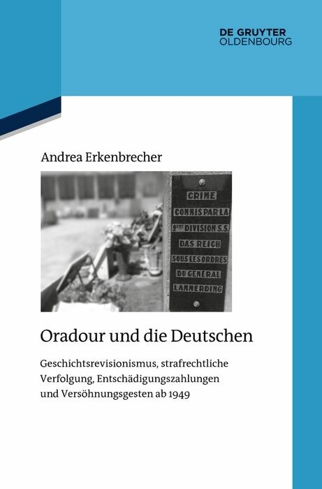 Oradour und die Deutschen -  Andrea Erkenbrecher