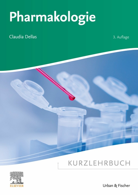 Kurzlehrbuch Pharmakologie -  Claudia Dellas