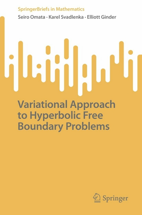Variational Approach to Hyperbolic Free Boundary Problems -  Elliott Ginder,  Seiro Omata,  Karel Svadlenka