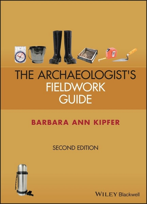 Archaeologist's Fieldwork Guide -  Barbara Ann Kipfer