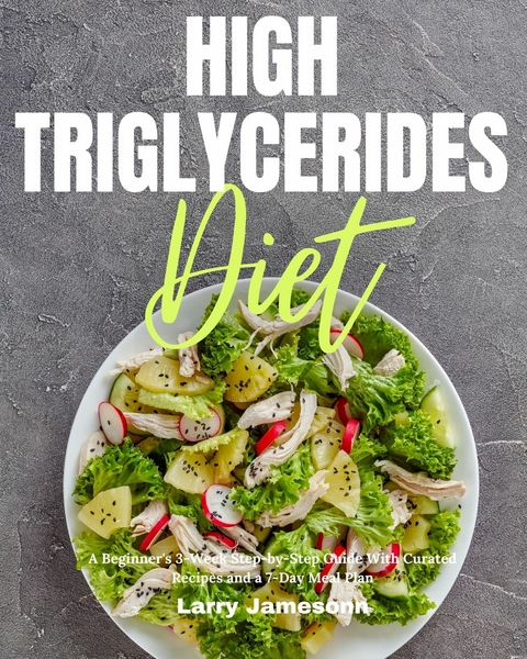 High Triglycerides Diet -  Larry Jamesonn