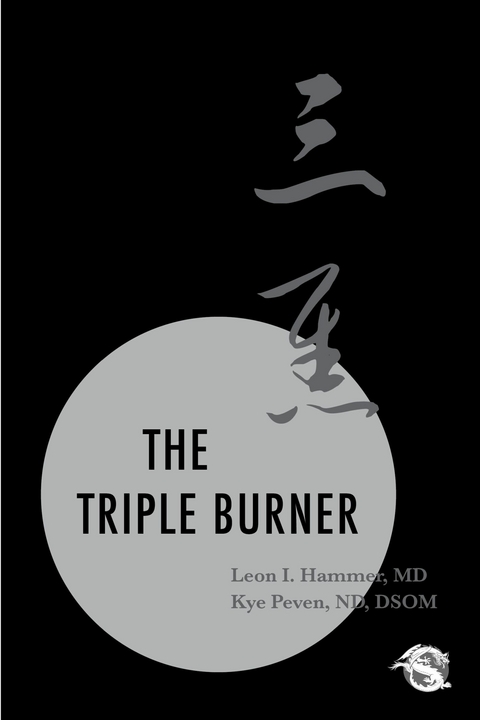 Triple Burner -  Kye Peven ND DSOM,  Leon I. Hammer MD