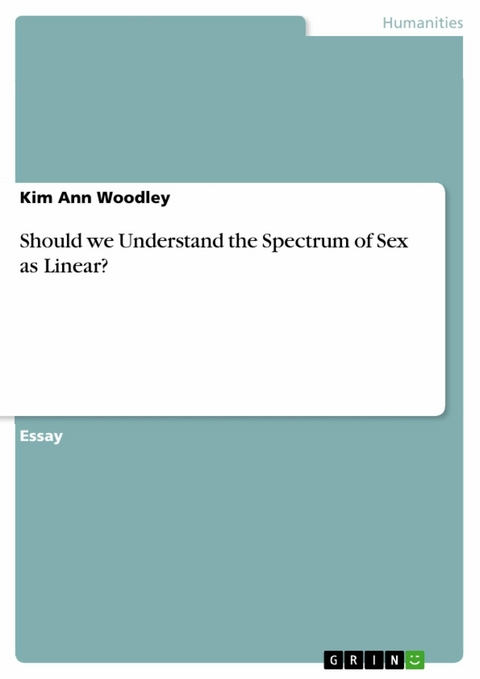 Should we Understand the Spectrum of Sex as Linear? - Kim Ann Woodley