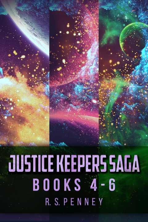 Justice Keepers Saga - Books 4-6 -  R.S. Penney