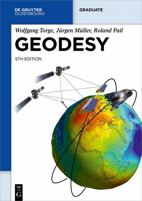 Geodesy - Wolfgang Torge, Jürgen Müller, Roland Pail