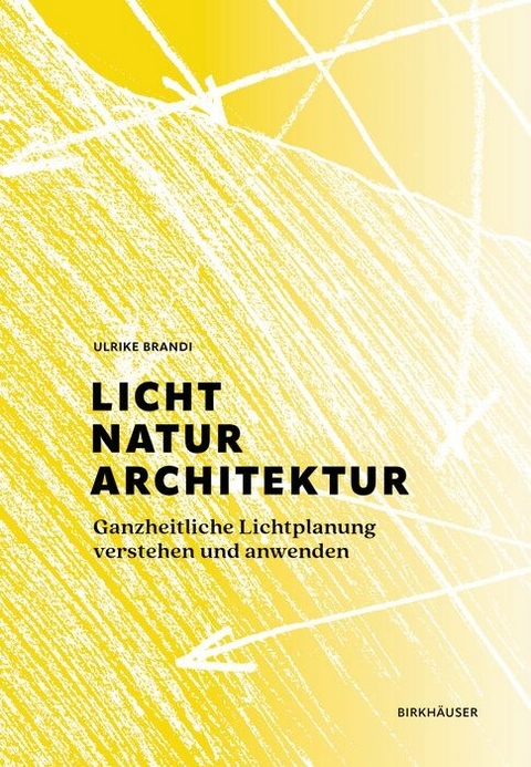 Licht, Natur, Architektur -  Ulrike Brandi