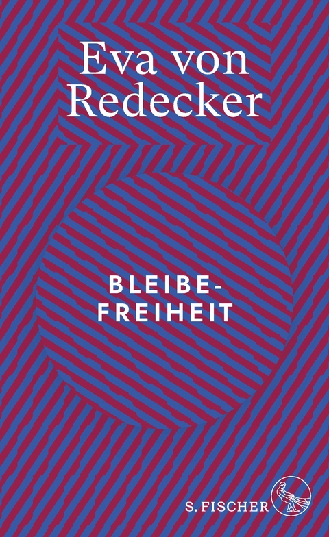 Bleibefreiheit -  Eva von Redecker
