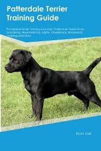 Patterdale Terrier Training Guide Patterdale Terrier Training Includes - Ryan Hart