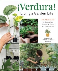 !Verdura! - Living a Garden Life -  Perla Sofia Curbelo-Santiago