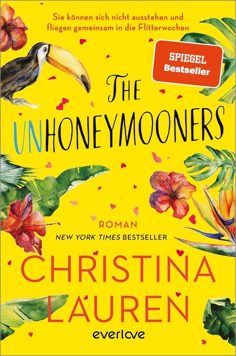 The Unhoneymooners - Sie können sich nicht ausstehen und fliegen gemeinsam in die Flitterwochen -  Christina Lauren