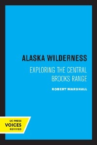 Alaska Wilderness - Robert Marshall
