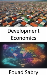 Development Economics - Fouad Sabry
