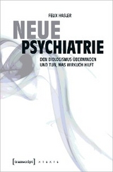 Neue Psychiatrie - Felix Hasler