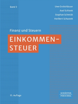 Einkommensteuer - Uwe Grobshäuser; Axel Schlenk; Stephan Schmidt …