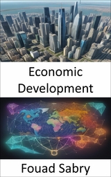 Economic Development - Fouad Sabry