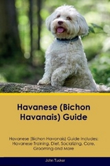 Havanese (Bichon Havanais) Guide Havanese Guide Includes - John Tucker