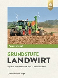 Agrarwirtschaft Grundstufe Landwirt - Horst Lochner, Johannes Breker, Karolina Eff