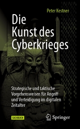 Die Kunst des Cyberkrieges -  Peter Kestner