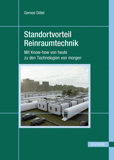 Standortvorteil Reinraumtechnik - Gernod Dittel