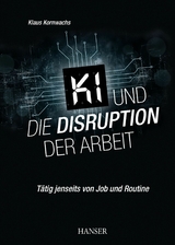 KI und die Disruption der Arbeit - Klaus Kornwachs