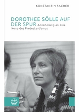 Dorothee Sölle auf der Spur - Konstantin Sacher