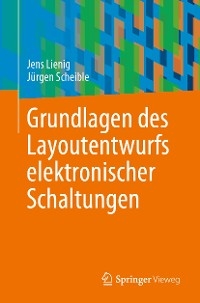 Grundlagen des Layoutentwurfs elektronischer Schaltungen -  Jens Lienig,  Jürgen Scheible