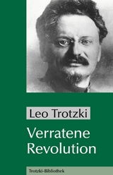 Verratene Revolution -  Leo Trotzki